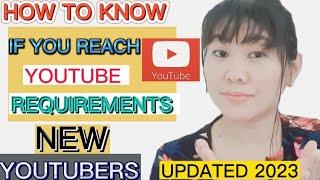 PAANO MALAMAN KUNG NA REACH NA ANG REQUIREMENTS NI YOUTUBE / BEGINNERS 2023