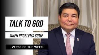 Talk to God When Problems Come | Verse of the Week