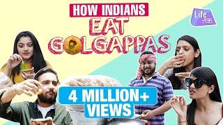 Types Of Golgappa Eaters | Life Tak