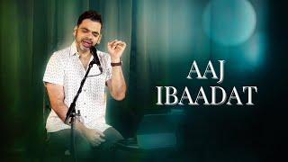 Aaj Ibadat | The Rahul Deshpande Collective | Rahul Deshpande