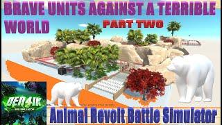 BRAVE UNITS AGAINST A TERRIBLE WORLD PART TWO - Animal Revolt Battle Simulator - Den4ik-ARBSimulator