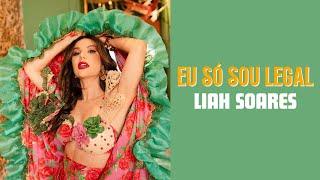 Liah Soares - Eu só sou Legal