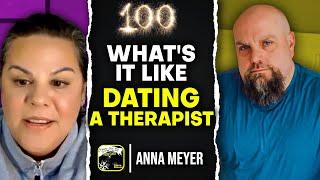 What's It Like Dating A Therapist