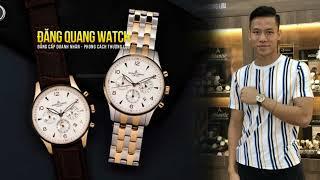 Bộ sưu tập đồng hồ mới Hot nhất năm | Đăng Quang Watch