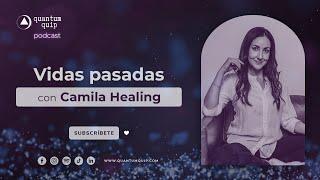 Vidas pasadas con Camila Healing