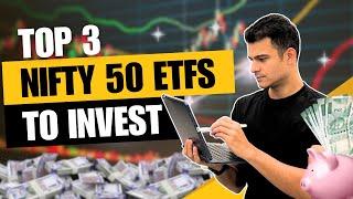 Top 3 ETFs to Invest in NIFTY 50 | Buy NIFTY 50 Directly in India (2024)