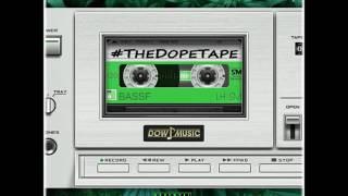 Dow P Music Presents - #TheDopeTape