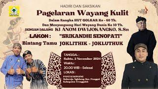 LIVE WAYANG KULIT DALANG KI ANOM DWIJOKANGKO, S.Sn "SRIKANDHI SENOPATI" BT. JOKLITHIK JOKLUTHUK