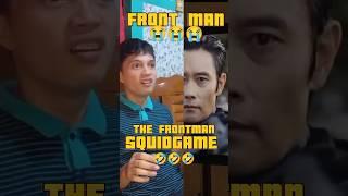 FrontMan Vs. Me   #jelgallery #viralvideo #squidgame #squidgameseason2  #squidgame2