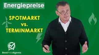 Energiepreis- Spotmarkt vs. Terminmarkt