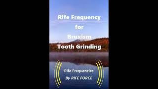 Bruxism  - Tooth Grinding - Rife Frequency