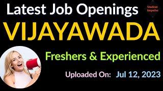 Vijayawada Jobs | Vijayawada Job Vacancy | Jobs in Vijayawada for Freshers | Andhra Pradesh 120723