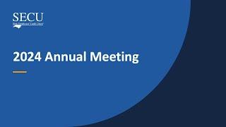 2024 SECU Annual Meeting Live Stream