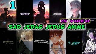 Jedag Jedug Anime Sad Boy, Sad Gird Sedih Buat Story Wa, Cocok Buat Yang Lagi Sad part 1