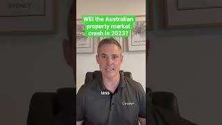 Will the Australian property market crash in 2023? Here’s three factors to consider- amongst others