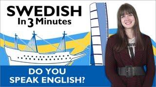 Learn Swedish - Swedish in Three Minutes - Do you speak English?