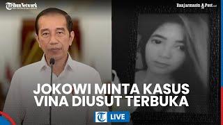  Jokowi Bicara soal Pembunuhan Vina Cirebon, Minta Kapolri Kawal dan Usut Transparan Kasus Ini