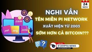 [5 Phút Crypto] - Nghi vấn tên miền Pi Network xuất hiện từ 2003 sớm hơn cả Bitcoin???