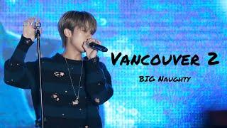 230922 BIG Naughty(서동현) - Vancouver 2ㅣ서일대 축제