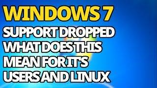 What Does The Windows 7 End Of Life Mean For Users And Linux