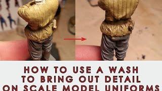 How to use a Wash to bring out detail on scale model figure uniforms