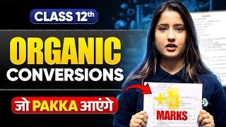 All Conversions in Organic Chemistry Class 12 | CBSE 12th Chemistry Board Marathon 2025