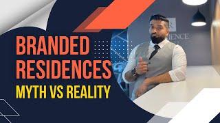 Branded Residences - Myth Vs Reality | Dubai Real Estate