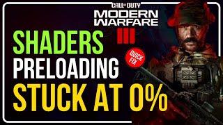 How To Fix Modern Warfare 3 SHADERS PRE-LOADING Stuck At 0% || Shaders Pre-Loading slow!