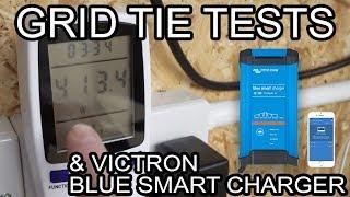 MORE GRID TIE TESTING AND THE VICTRON BLUE SMART CHARGER