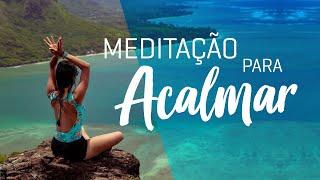 Meditação para ACALMAR e ELEVAR