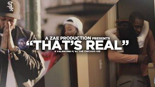 K'Valentine f/ Bj The Chicago Kid - That's Real (Official Video) Shot By @AZaeProduction