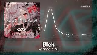 catela - Bleh