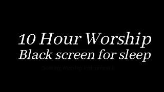 10 hour Worship Black Screen Instrumental