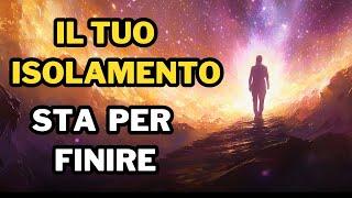 10 Segni che il Tuo Isolamento Sta Terminando | Risveglio Spirituale