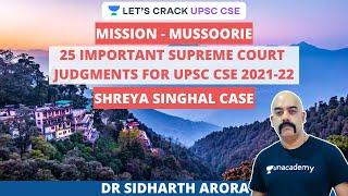 L4: Mission-Mussoorie - 25 Important Supreme Court Judgments | Shreya Singhal Case | Sidharth Arora