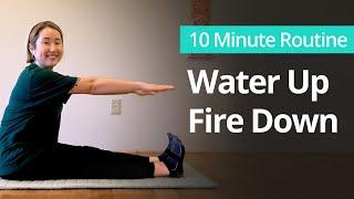 Quick WATER UP FIRE DOWN Exercise | 10 Minute Daily Routines