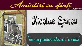 Amintiri cu sfinţi - Nicolae Sfatcu