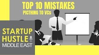 10  Mistakes Founders Make When Pitching to VCs