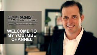 Des Moines Real Estate Agent: Welcome to My YouTube Channel