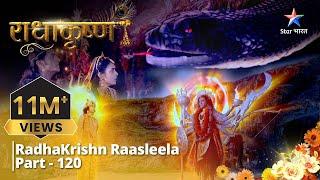 राधाकृष्ण | Sankat Mein Radha Ke Praan | RadhaKrishn Raasleela Part - 120 || RadhaKrishn #starbharat