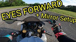 Eyes forward for Safer Street Riding + Mirror Setup Tips