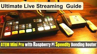 Ultimate Live Streaming: ATEM Mini Pro with Raspberry Pi Speedify Bonding Router Guide