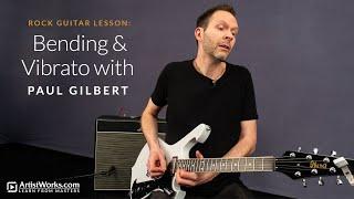 Rock Guitar Lesson: Bending & Vibrato with Paul Gilbert || ArtistWorks