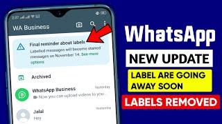 WhatsApp labels are going away soon || Final reminder about labels on whatsapp