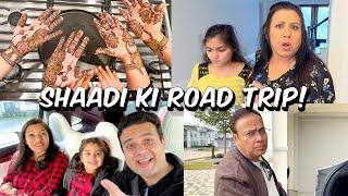 Sab Huwe Bimar  | Mehndi Lagi Aur Humne Ki Packing ️ | Shaadi ki Road Trip Aur Hotel Ka Stay 