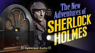 Vol. 4.2 | 2.5 Hrs - SHERLOCK HOLMES - The New Adventures of - Old Time Radio - Vol. 4: Part 2 of 2