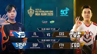 FL vs CES | SGP vs FTV  [27.03.2020] - Viettel 5G ĐTDV mùa Xuân 2020