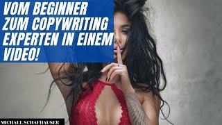 Vom Beginner zum absoluten Copywriting Experten in nur einem Video - Copywriting lernen