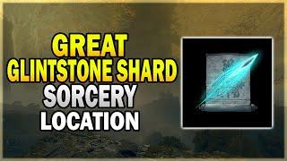 Great Glintstone Shard Sorcery Location - Elden Ring Sorcery Guide