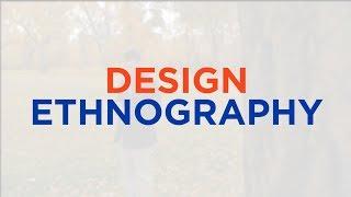 Design Ethnography